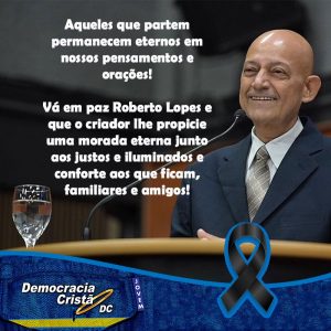 A Democracia Cristã Jovem está de Luto por Roberto Lopes.